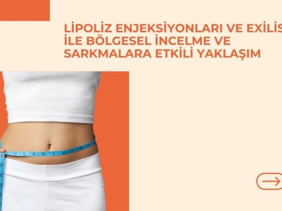 Lipoliz Enjeksiyonları ve Exilis ile Bölgesel İncelme ve Sarkmalara Etkili Yaklaşım
